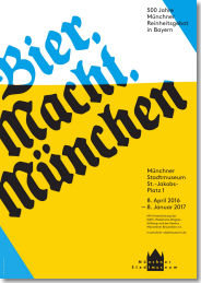 Plakat der Ausstellung des Münchner Stadtmuseums BIER.MACHT.MÜNCHEN, Gestaltung: Abc&D, 2015