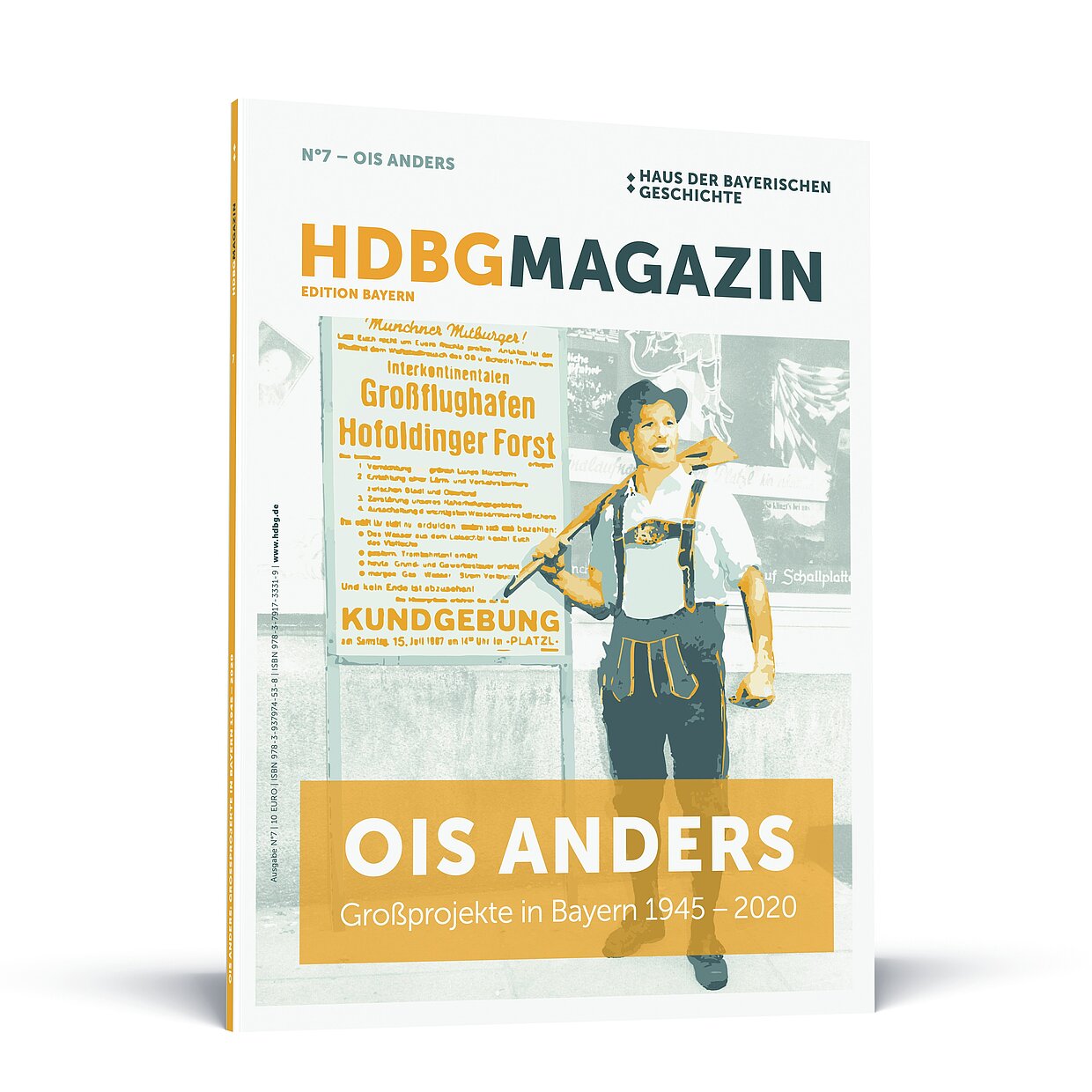 HDBG Magazin Nummer 7 „Ois anders: Großprojekte in Bayern 1945 – 2020“
© HdBG| Layout: FRIENDS – Menschen Marken Medien
