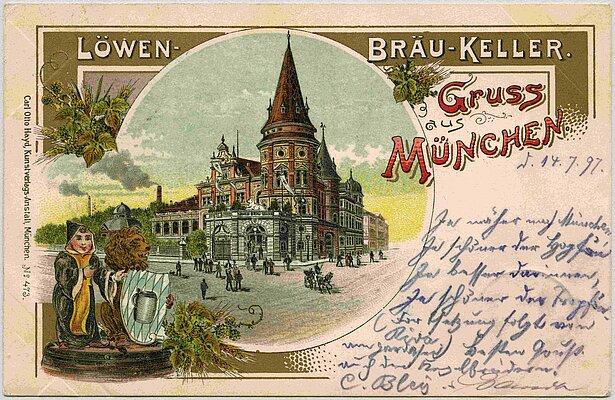 Löwenbräukeller on Stiglmaierplatz, postcard, around 1897. After Friedrich von Thiersch's renovation, the Löwenbräukeller shone in new splendor from 1895 © Haus der Bayerischen Geschichte
